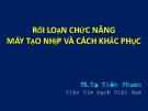 Bài giảng Rối loạn chức năng máy tạo nhịp và cách khắc phục - TS. Tạ Tiến Phước