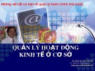 Bài giảng Quản lý hoạt động kinh tế ở cơ sở - TS. Bùi Quang Xuân