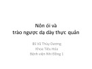 Bài giảng Nôn ói và trào ngược da dày thực quản - BS. Vũ Thùy Dương