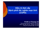 Bài giảng Điều trị đợt cấp bệnh phổi tắc nghẽn mạn tính (COPD) - TS. BS. Lê Thượng Vũ