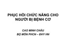 Bài giảng Phục hồi chức năng cho người bị bệnh cơ - Cao Minh Châu