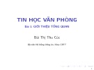 Bài giảng Tin học văn phòng: Bài 1 - Bùi Thị Thu Cúc