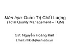 Bài giảng môn Quản trị chất lượng: Chương 1 - Nguyễn Hoàng Kiệt