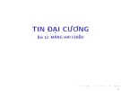 Bài giảng Tin học đại cương: Bài 12 - Bùi Thị Thu Cúc