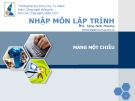 Bài giảng Nhập môn lập trình: Mảng một chiều - ThS. Đặng Đình Phương