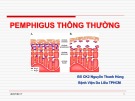 Bài giảng Pemphigus thông thường -  BS. Nguyễn Thanh Hùng