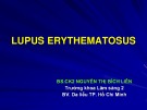 Bài giảng Lupus erythematosus - BS. Nguyễn Thị Bích Liên