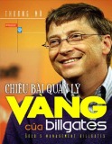  chiêu bài quản lý vàng của bill gates - phần 1