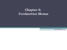 Lecture Fundamentals of menu planning – Chapter 4: Foodservice menus