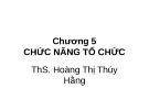 Bài giảng chương 5: Chức năng tổ chức