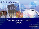 Ôn tập Quản trị chiến lược - TS. Bùi Quang Xuân