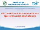 Báo cáo kết quả hoạt động năm 2015 - Định hướng hoạt động năm 2016