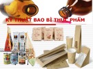 Bài giảng Kỹ thuật bao bì thực phẩm