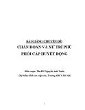 Bài giảng chuyên đề: Chẩn đoán và xử trí phù phổi cấp huyết động