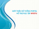 Bài giảng Giới thiệu hệ thống portal hỗ trợ học tập MYDTU