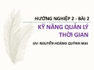 Bài giảng Hướng nghiệp 2 - Bài 2: Kỹ năng quản lý thời gian