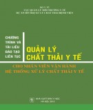  chương trình và tài liệu đào tạo liên tục quản lý chất thải y tế cho nhân viên vận hành hệ thống xử lý chất thải y tế - phần 2