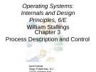 Lecture Operating systems: Internals and design principles (6/E): Chapter 3 - William Stallings