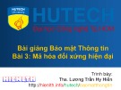 Bài giảng Bảo mật thông tin - Bài 3: Mã hóa đối xứng hiện đại