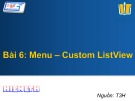 Bài giảng Lập trình Android - Bài 6: Menu - Custom ListView