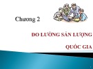 Bài giảng Kinh tế vĩ mô: Chương 2 - TS. Hay Sinh