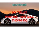 Bài giảng chuyên đề: Kỹ thuật phương tiện giao thông bộ