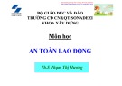 Bài giảng An toàn lao động và môi trường - Chương 1: Những vấn đề chung về Khoa học bảo hộ lao động