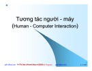 Bài giảng Tương tác người - máy (Human Human - Computer InteractionComputer Interaction)
