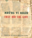  những vĩ nhân thay đổi thế giới - phần 1