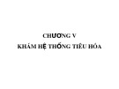 Bài giảng Chương 5: Khám hệ thống tiêu hóa