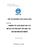 Đề tài nghiên cứu khoa học: Nghiên cứu giải pháp cọc cát cố tầng đất yếu khu vực thành phố Hải Phòng