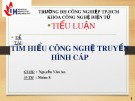 Tiểu luận: Tìm hiểu công nghệ truyền hình cáp