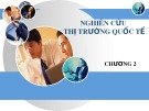 Bài giảng Chương 2: Nghiên cứu thị trường quốc tế