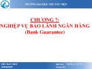 Bài giảng Nghiệp vụ Ngân hàng thương mại: Chương 7 - ThS. Lâm Nguyễn Hoài Diễm