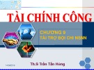 Bài giảng Tài chính công: Chương 9 - Th.S Trần Tấn Hùng