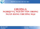 Bài giảng Nghiệp vụ Ngân hàng thương mại: Chương 2 - ThS. Lâm Nguyễn Hoài Diễm