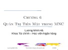 Bài giảng Tài chính công ty đa quốc gia: Chương 6 - Lương Minh Hà