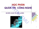 Bài giảng Quản trị công nghệ - ĐH Thương Mại