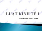 Bài giảng Luật kinh tế 1 - ĐH Thương Mại