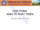 Bài giảng Kinh tế phát triển - PGS.TS Phạm Thị Tuệ