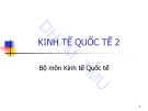 Bài giảng Kinh tế quốc tế 2 - ĐH Thương Mại