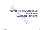 Bài giảng Quản trị thương hiệu sản phẩm và doanh nghiệp - ĐH Thương Mại