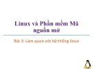 Bài giảng Linux và phần mềm mã nguồn mở: Bài 3 - Trương Xuân Nam