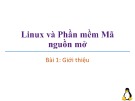 Bài giảng Linux và phần mềm mã nguồn mở: Bài 1 - Trương Xuân Nam