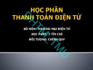 Bài giảng Thanh toán điện tử: Chương 1 - ĐH Thương Mại