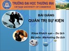 Bài giảng Quản trị sự kiện: Chương 1 - ĐH Thương Mại