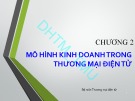 Bài giảng Thương mại điện tử căn bản: Chương 2 - PGS. TS. Nguyễn Văn Minh