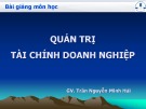 Bài giảng Quản trị tài chính doanh nghiệp - GV. Trần Nguyễn Minh Hải