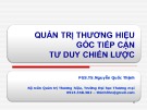 Bài giảng Quản trị thương hiệu góc tiếp cận tư duy chiến lược - PGS.TS.Nguyễn Quốc Thịnh