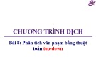 Bài giảng Chương trình dịch: Bài 8 - Trương Xuân Nam